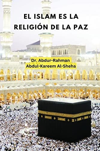 El Islam Es La Religion De La Paz