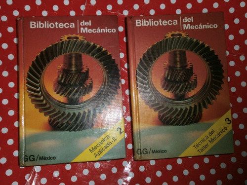 Biblioteca Del Mecánico Tomo 2 Y 3 Ed. Gili Bocquet Giordano