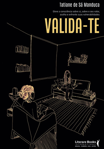 Valida-te: eleve a consciência sobre si, sobre o seu valor, acolha e enfrente suas vulnerabilidades, de de Sá Manduca, Tatiane. Editora Literare Books International Ltda, capa mole em português, 2021