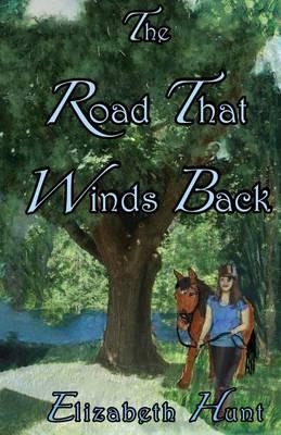 Libro The Road That Winds Back - Elizabeth Hunt