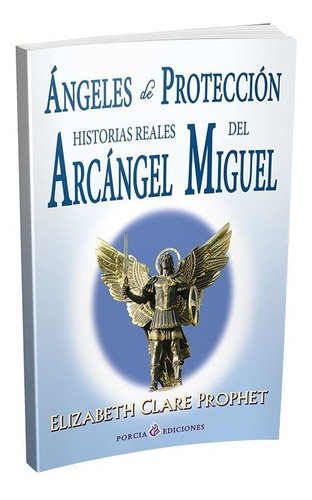 Ángeles De Protección, Arcángel Miguel