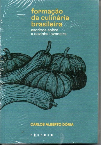 Livro Formação Da Culinária Brasileira Cozinha Inzoneira