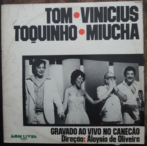 Lp Vinil (vg+) Tom Vinicius Toquinho Miucha Gravado Ao Vivo