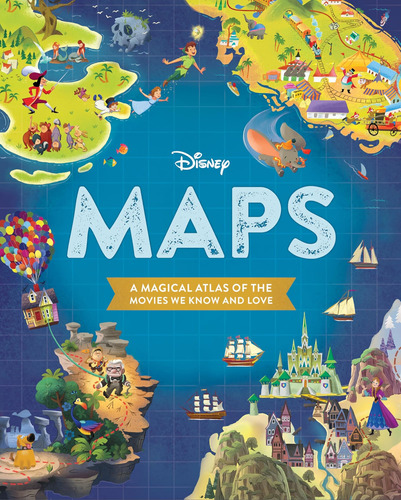 Libro: Disney Maps: A Magical Atlas Of The Movies We Know An