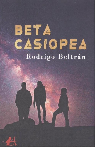 Libro: Beta Casiopea. Beltran, Rodrigo. Editorial Adarve