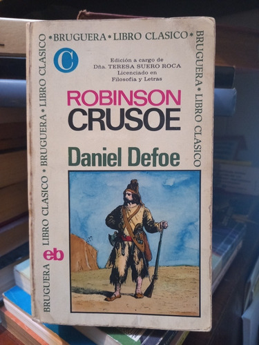 Robinson Crusoe. Daniel Defoe. Bruguera.