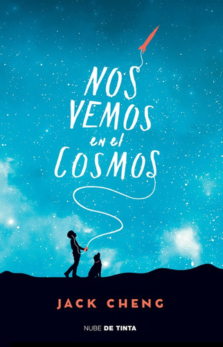 Nos vemos en el cosmos, de Cheng, Jack. Serie Nube de Tinta Editorial Nube de Tinta, tapa blanda en español, 2017
