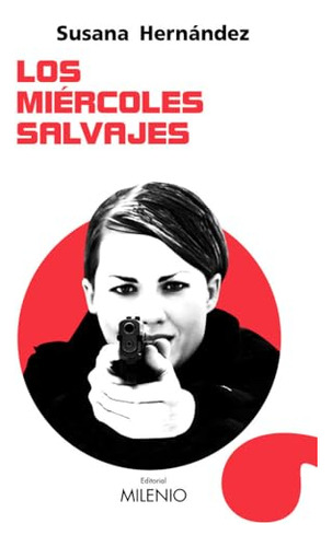Los Miércoles Salvajes