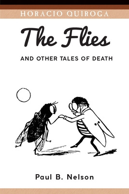 Libro The Flies And Other Tales Of Death - Quiroga, Horacio