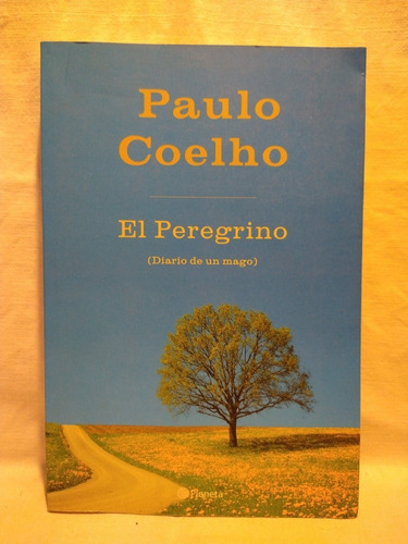 El Peregrino - Paulo Coelho - Planeta