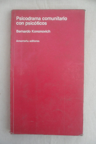 Psicodrama Comunitario Con Psicóticos - Kononovich