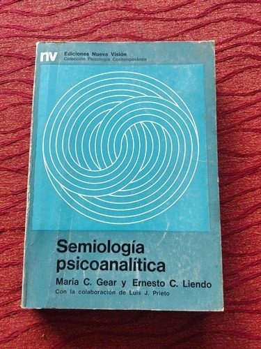Semiología Psicoanalitica. María Gear Y Ernesto Liendo. (Usado)