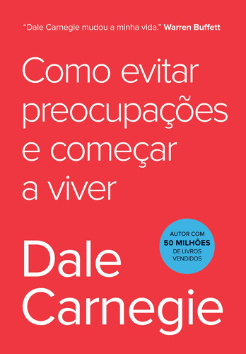 Como evitar preocupações e começar a viver, de Carnegie, Dale. GMT Editores Ltda.,Editora Sextante,Editora Sextante, capa mole em português, 2020