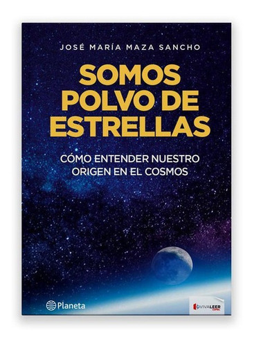 Somos Polvo De Estrellas (tapa Flexi) / Jose Maria  Maza