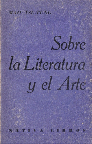 Sobre La Literatura Y El Arte- Tse Tung Mao