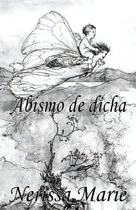 Comprar Poes A - Abismo De Dicha (50+ Versos De Amor Rom Nticos, Poemas, Poes A, Versos De Amor, Un Poema..., De Nerissa Marie. Editorial Poemas De Amor, Tapa Blanda En Español
