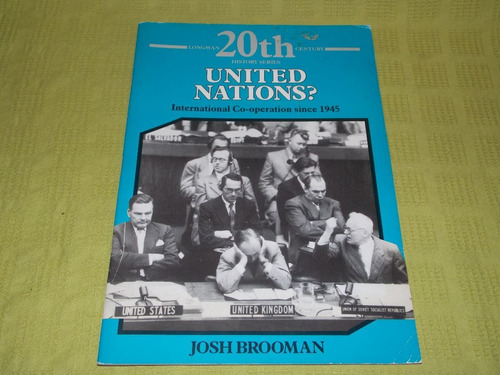 United Nations? - Josh Brooman - Longman 20th Century