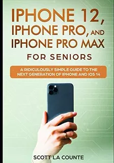 Book : iPhone 12, iPhone Pro, And iPhone Pro Max For Senior