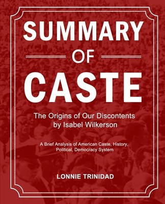 Libro Summary Of Caste: The Origins Of Our Discontents By...