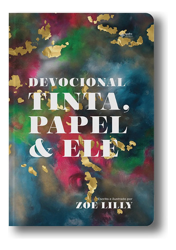 Devocional Tinta, Papel & Ele, de Lilly, Zoe. Editora Quatro Ventos Ltda, capa mole em português, 2020