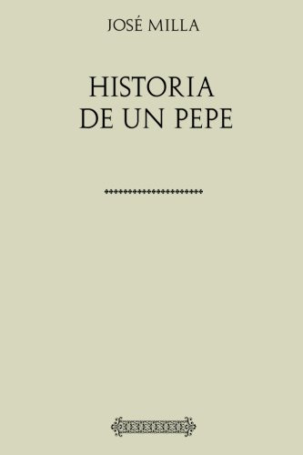 Libro : Jose Milla (salome Gil) Historia De Un Pepe -...