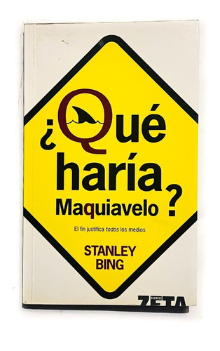 Qué Haría Maquiavelo Stanley Bing Libro En Español