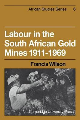 Libro African Studies: Labour In The South African Gold M...