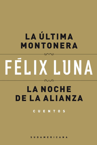 La Ultima Montonera/la Noche De La Alianza - Luna Felix (li
