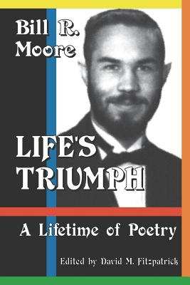 Libro Life's Triumph: A Lifetime Of Poetry - Moore, Bill R.
