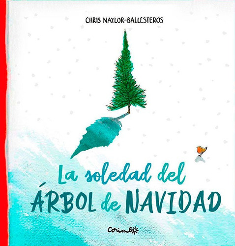 * La Soledad Del Arbol De Navidad * Chris Naylor Ballesteros