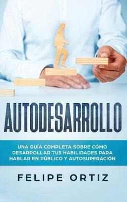 Libro Autodesarrollo : Una Guia Completa Sobre Como Desar...