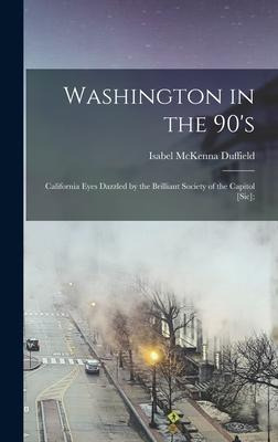 Libro Washington In The 90's; California Eyes Dazzled By ...