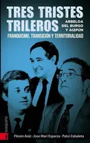 Comprar Tres Tristes Trileros - Aoiz Monreal, Floren