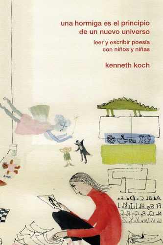 Una Hormiga Es El Principio De ... Kenneth Koch Zindo