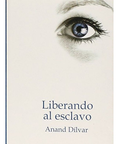 El Esclavo/liberando Al Esclavo - Original - Anand Dilvar