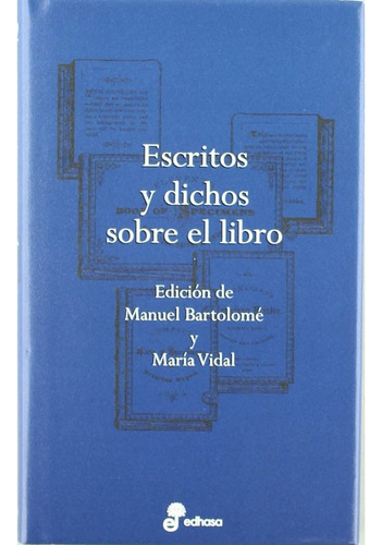 Libro Escritos Y Dichos Sobre El Libro De Manuel Bartolomé /