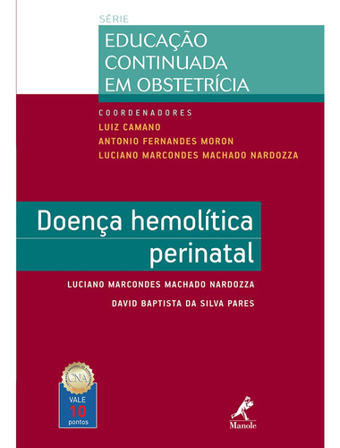 Doença hemolítica perinatal, de Nardozza, Luciano Marcondes Machado. Editora Manole LTDA, capa mole em português, 2012