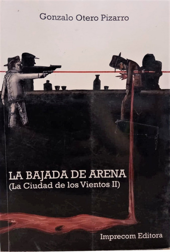 Bajada De Arena, La - La Ciudad De Los Vientos Ii