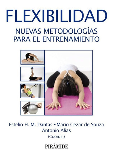 Flexibilidad, de Dantas, Estélio H. M.. Editorial Ediciones Pirámide, tapa blanda en español