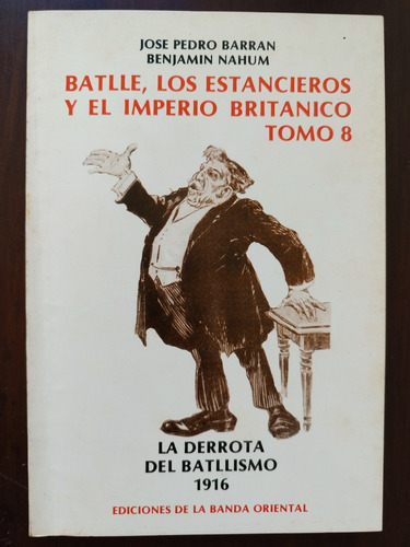 Batlle Los Estancieros Imperio Británico 8 - Barran -  Nahum