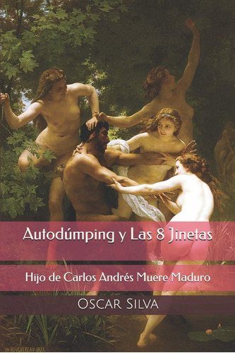 Libro: Autodúmping Y Las Ocho Jinetas: Hijo De Carlos Andrés