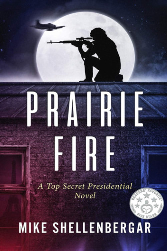 Libro: En Ingles Prairie Fire A Top Secret Presidential Nov