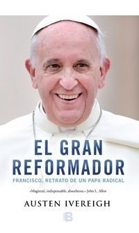 Libro El Gran Reformador De Austeen Ivereigh