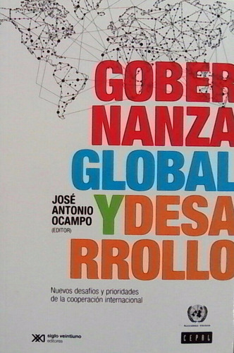 Gobernanza Global Y Desarrollo - Antonio Ocampo - Siglo Xxi