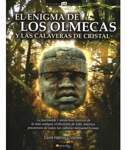 Enigma De Los Olmecas Y Las Calaveras De Cristal, El