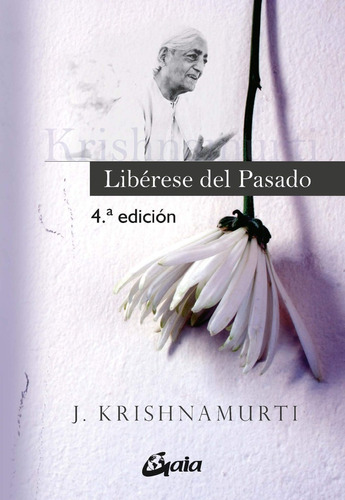 Libérese Del Pasado J. Krishnamurti