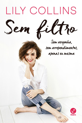 Sem filtro, de Collins, Lily. Editorial Galera, capa mole em português, 2017