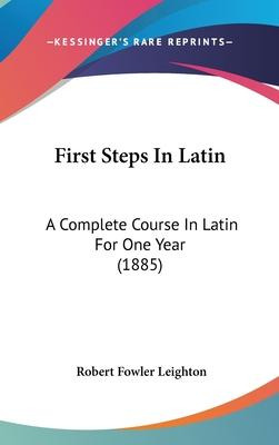 Libro First Steps In Latin : A Complete Course In Latin F...