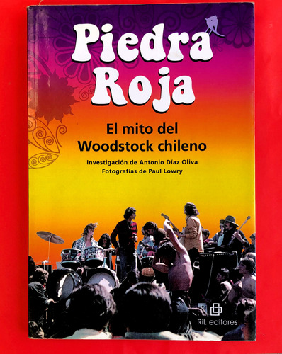 Libro  Piedra Roja El Mito Del Woodstock Chileno 