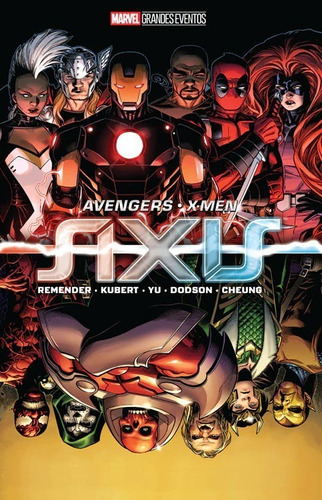 Marvel Grandes Eventos  Avengers & X-men: Axis: Avengers & X-men: Axis, De Remender. Kubert. Serie 2022, Vol. 1. Editorial Marvel, Tapa Blanda, Edición Marvel En Español, 2022